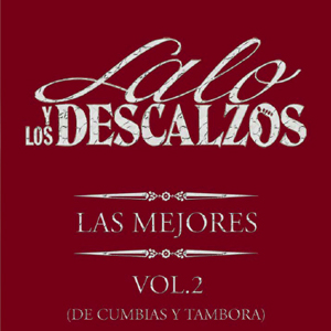 Lalo Y Los Descalzos - Las Mejores Vol 2