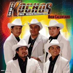 Los Kochos De Guerrero - Bien Calentano